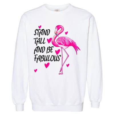 Flamingo Stand Tall And Be Fabulous Garment-Dyed Sweatshirt