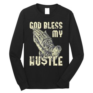 funny Lord Bless My Hustle Double My Income Long Sleeve Shirt