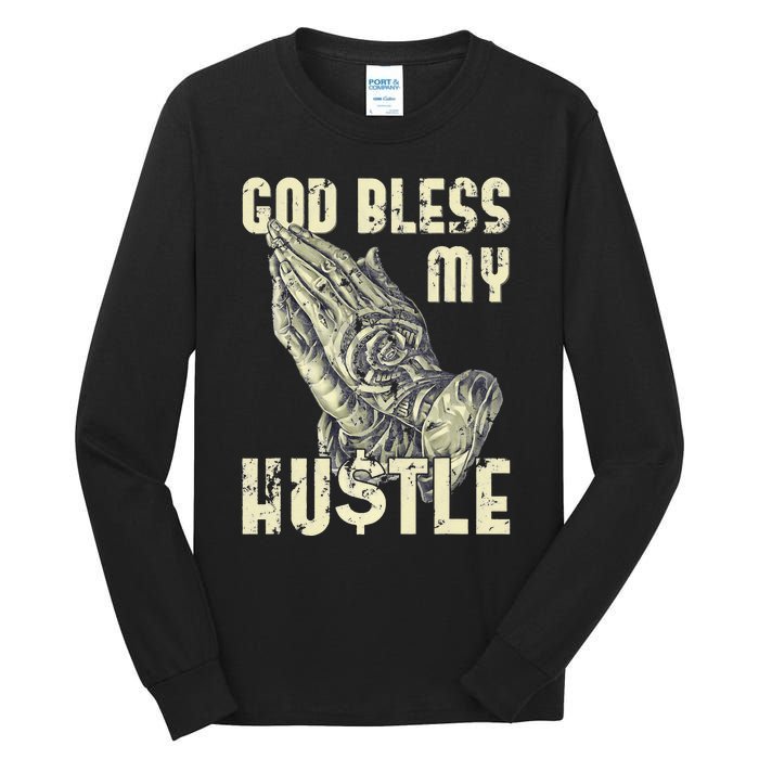 funny Lord Bless My Hustle Double My Income Tall Long Sleeve T-Shirt