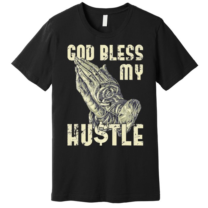 funny Lord Bless My Hustle Double My Income Premium T-Shirt