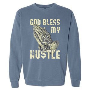 funny Lord Bless My Hustle Double My Income Garment-Dyed Sweatshirt