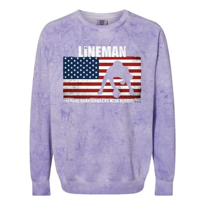 Football Lineman Because Quarterbacks Need Heroes Too Colorblast Crewneck Sweatshirt