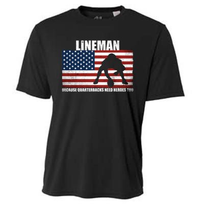 Football Lineman Because Quarterbacks Need Heroes Too Cooling Performance Crew T-Shirt