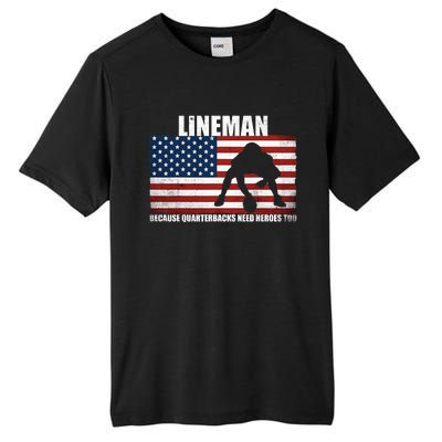 Football Lineman Because Quarterbacks Need Heroes Too Tall Fusion ChromaSoft Performance T-Shirt