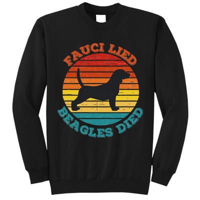 Fauci Lied Beagles Died Anti Anthony Fauci Arrest Fauci Tall Sweatshirt