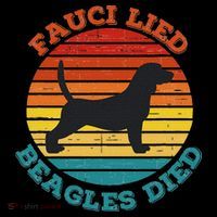 Fauci Lied Beagles Died Anti Anthony Fauci Arrest Fauci Toddler Sweatshirt