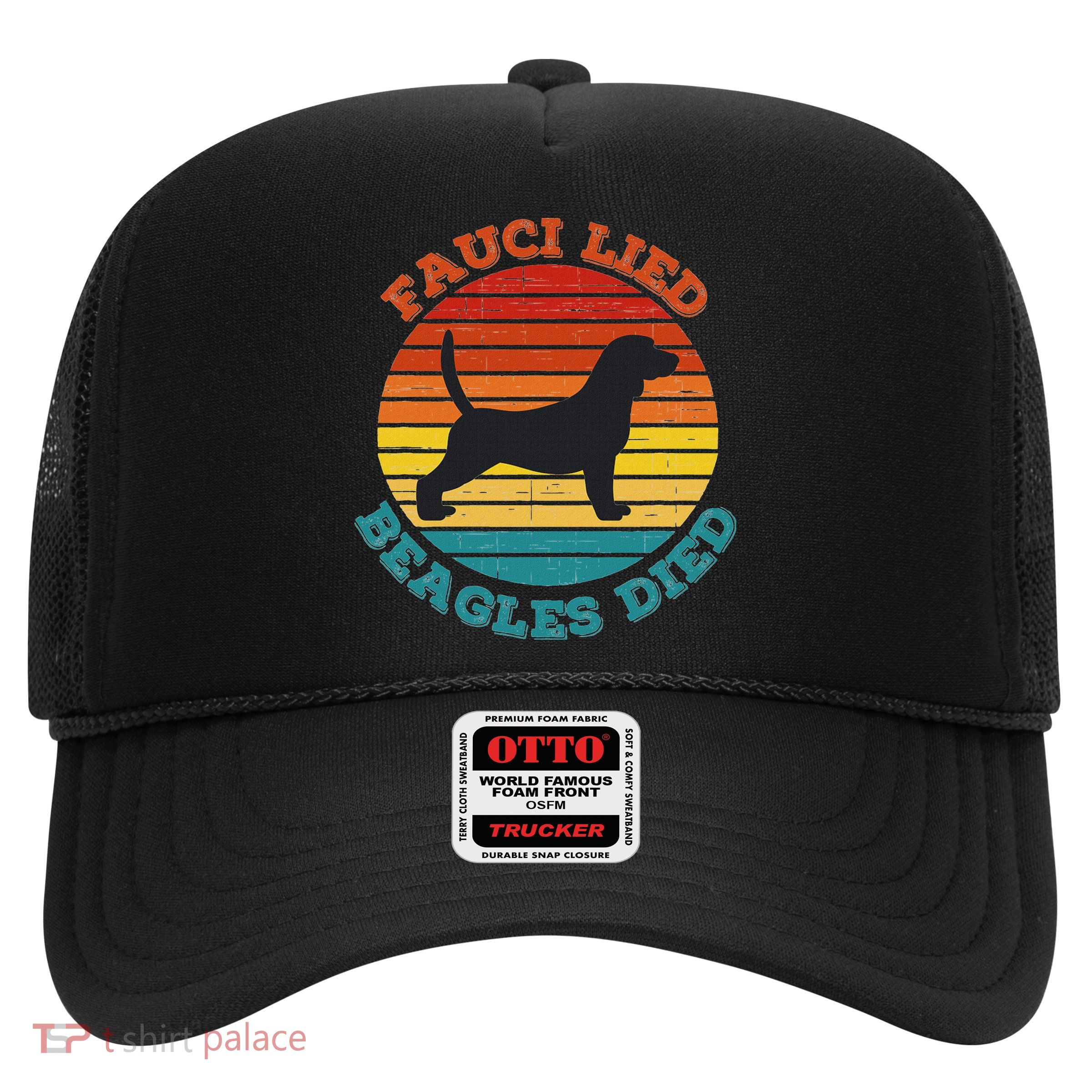 Fauci Lied Beagles Died Anti Anthony Fauci Arrest Fauci Trucker Hat