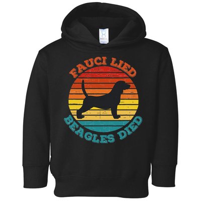Fauci Lied Beagles Died Anti Anthony Fauci Arrest Fauci Toddler Hoodie