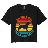 Fauci Lied Beagles Died Anti Anthony Fauci Arrest Fauci Crop Top