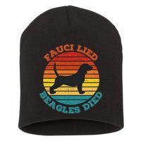 Fauci Lied Beagles Died Anti Anthony Fauci Arrest Fauci Short Acrylic Beanie