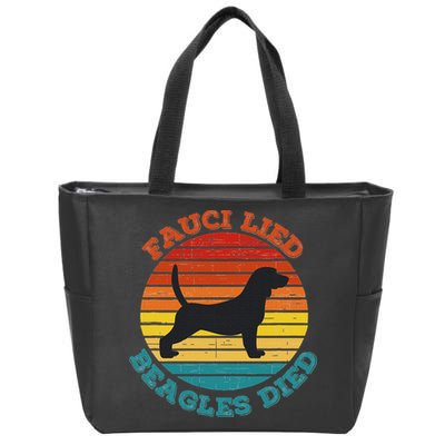 Fauci Lied Beagles Died Anti Anthony Fauci Arrest Fauci Zip Tote Bag
