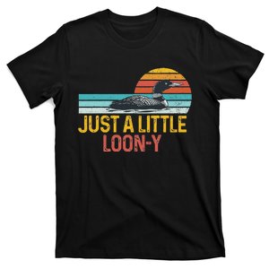 Funny Loon Bird Lover Loon Pun Dad Jokes Just Little Loon Y T-Shirt