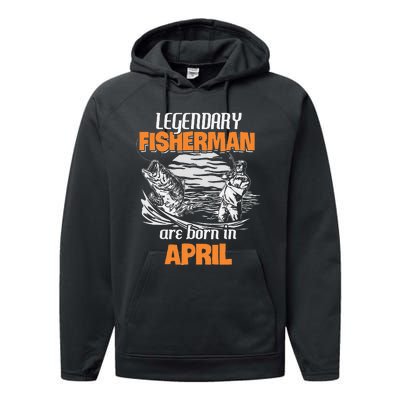 Fishing Legend Born In April Funny Fisherman Gift Performance Fleece Hoodie