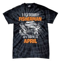 Fishing Legend Born In April Funny Fisherman Gift Tie-Dye T-Shirt