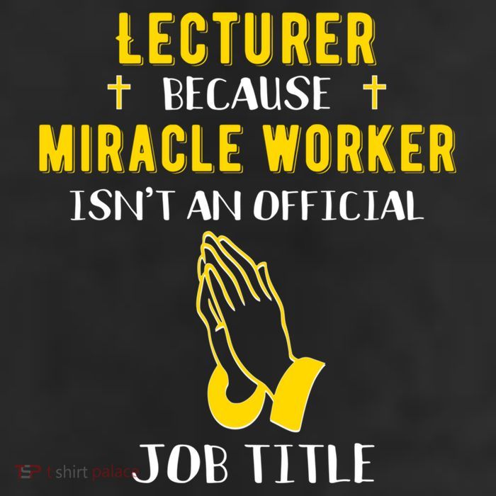 Funny Lecturer Because Miracle Worker Isnt A Job Title Teach Gift Cool Comfort Performance Bucket Hat
