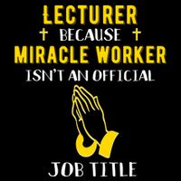 Funny Lecturer Because Miracle Worker Isnt A Job Title Teach Gift Sustainable Bucket Hat