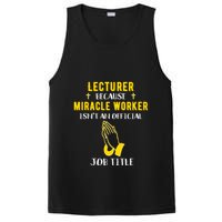 Funny Lecturer Because Miracle Worker Isnt A Job Title Teach Gift PosiCharge Competitor Tank