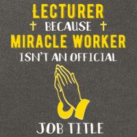 Funny Lecturer Because Miracle Worker Isnt A Job Title Teach Gift Cotton Canvas Backpack