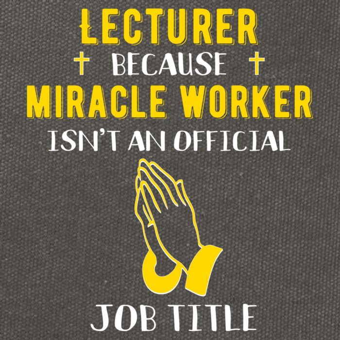 Funny Lecturer Because Miracle Worker Isnt A Job Title Teach Gift Cotton Canvas Backpack