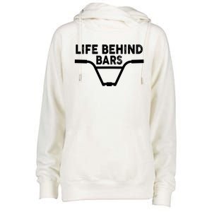 Funny Life Behind Bars Gift For Bmx Mtb Cyclist Gift Womens Funnel Neck Pullover Hood