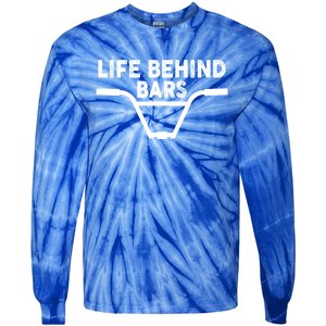 Funny Life Behind Bars Gift For Bmx Mtb Cyclist Gift Tie-Dye Long Sleeve Shirt