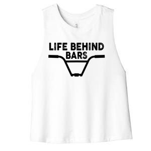 Funny Life Behind Bars Gift For Bmx Mtb Cyclist Gift Women's Racerback Cropped Tank