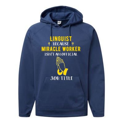 Funny Linguist Because Miracle Worker Isn't A Job Title Gift Performance Fleece Hoodie