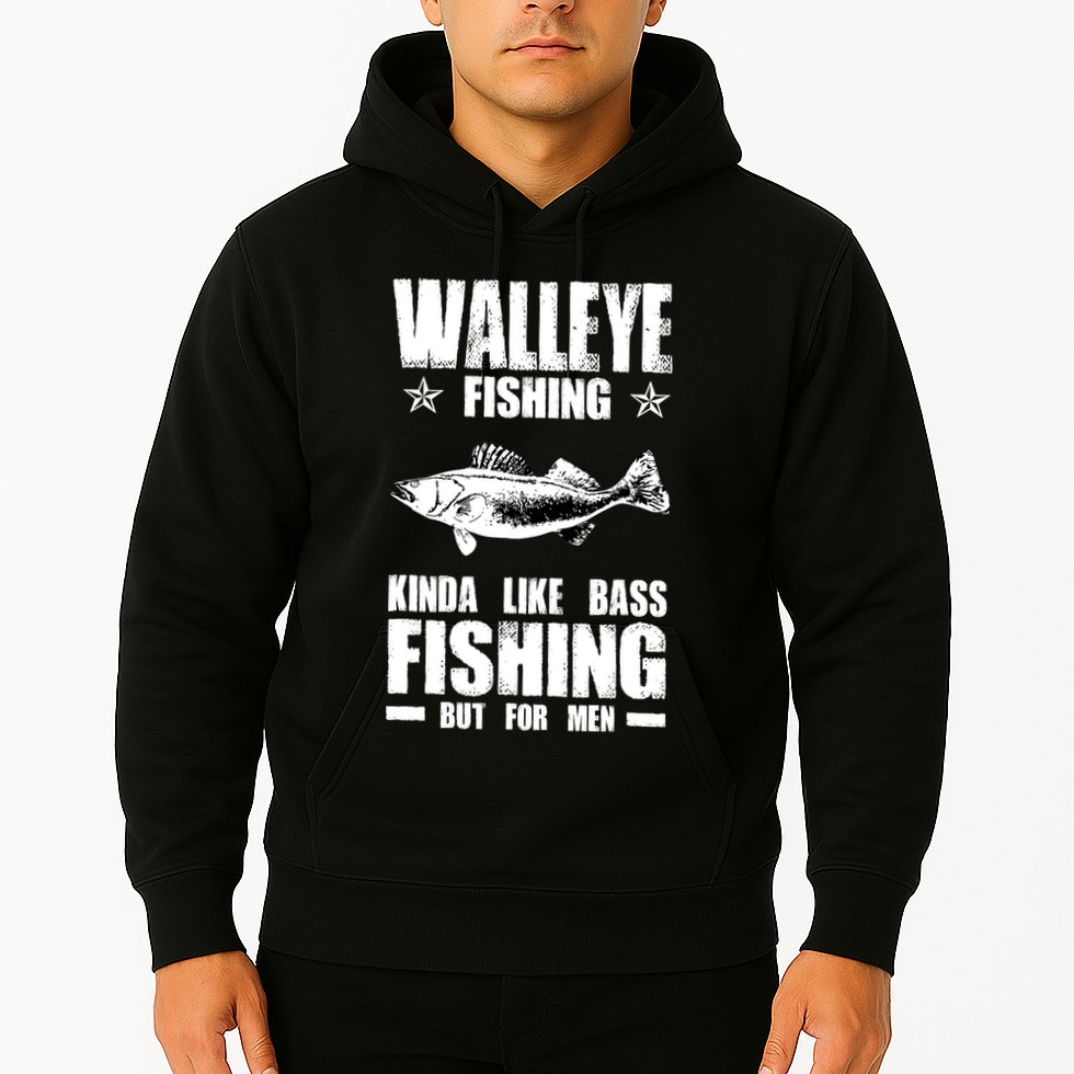 Funny Like Bass Fishing But For  Walleye Fishing Hoodie