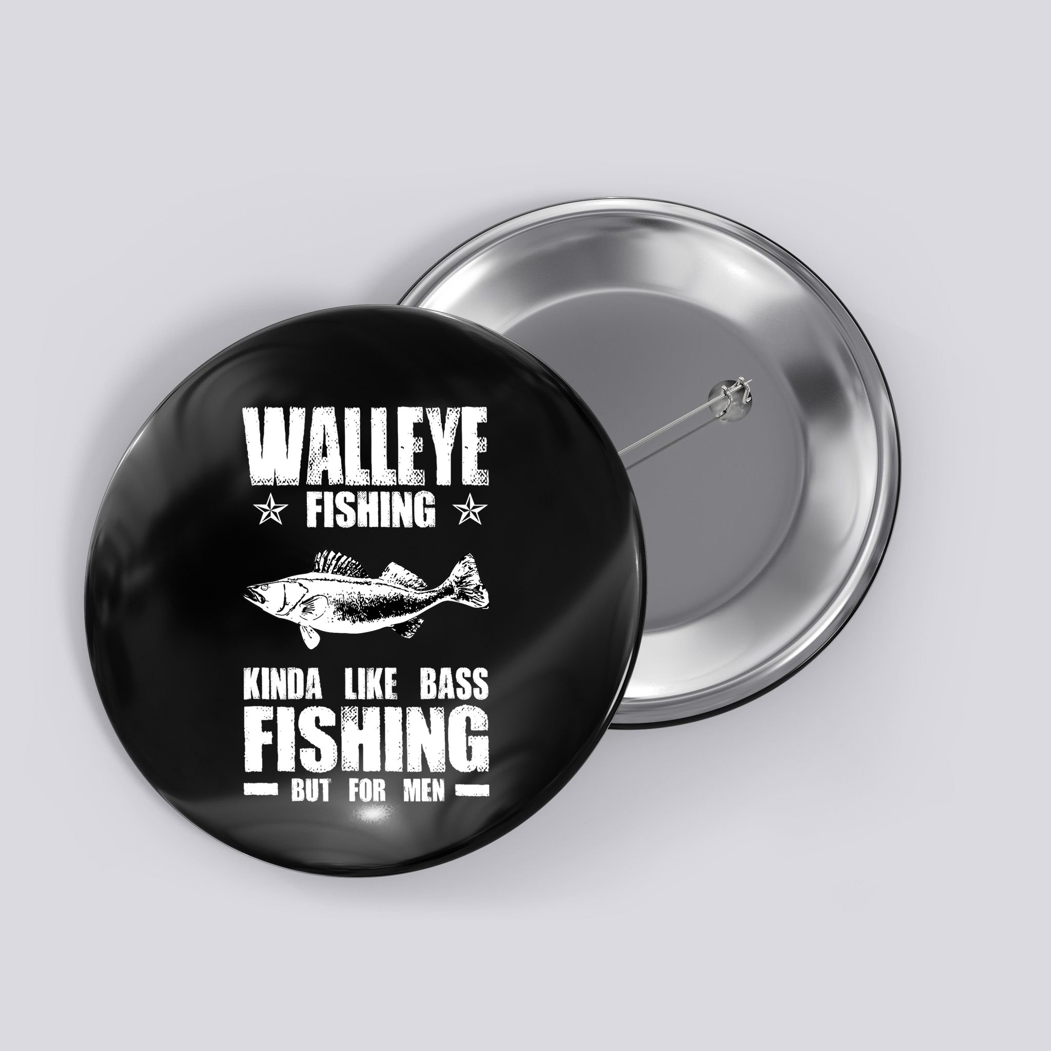 Funny Like Bass Fishing But For  Walleye Fishing Button