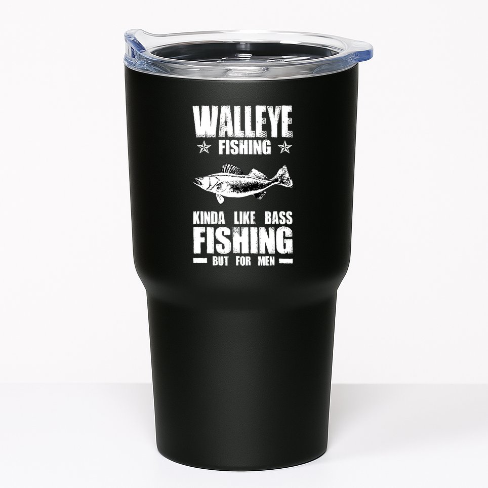Funny Like Bass Fishing But For  Walleye Fishing Tumbler