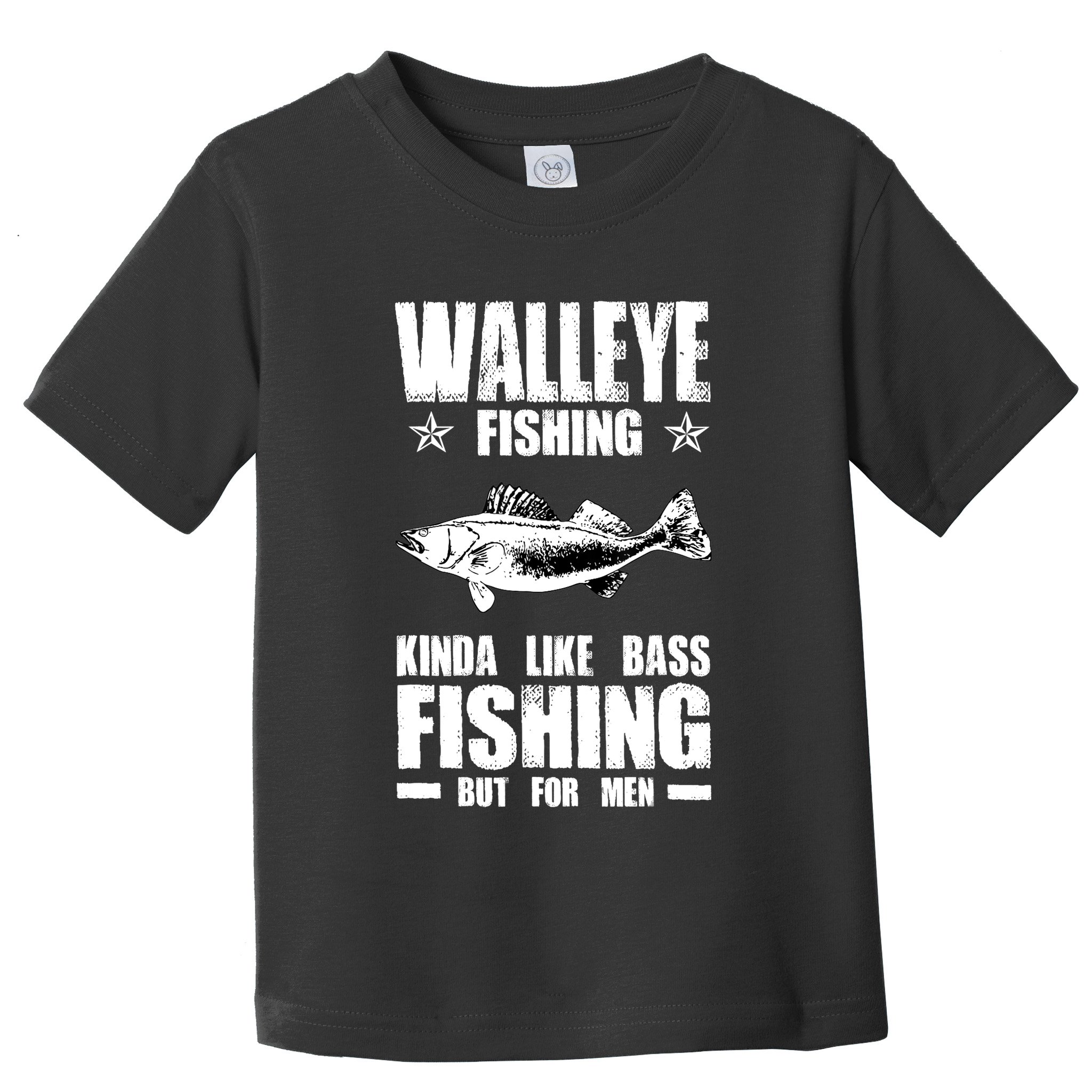Funny Like Bass Fishing But For  Walleye Fishing Toddler T-Shirt