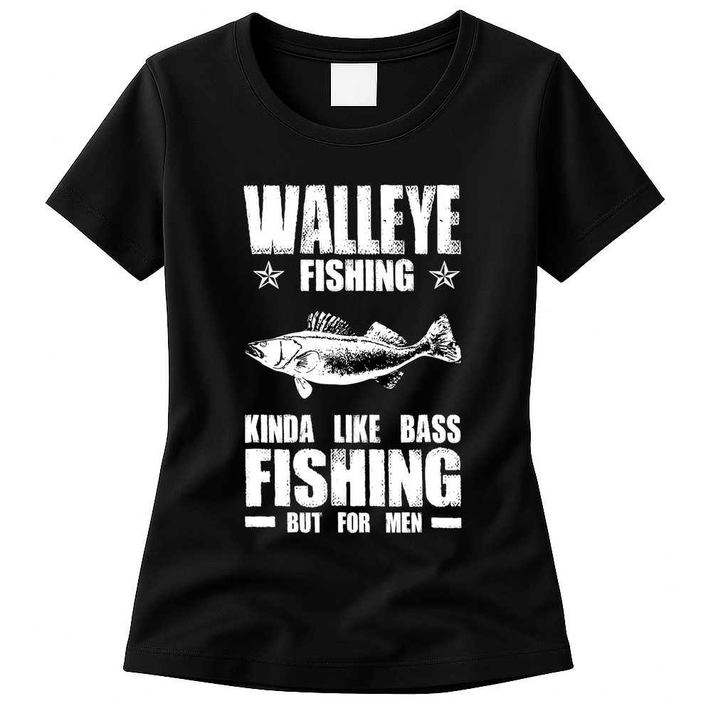 Funny Like Bass Fishing But For  Walleye Fishing Womens T-Shirt