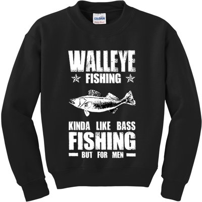 Funny Like Bass Fishing But For  Walleye Fishing Kids Sweatshirt