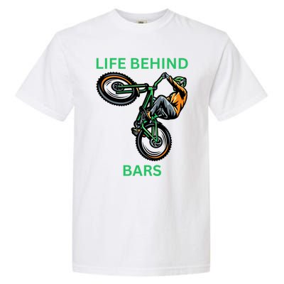 Funny Life Behind Bars Bicycle Trick Gift Garment-Dyed Heavyweight T-Shirt