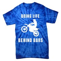 Funny Life Behind Bars Motocross Gift Funny Gift Tie-Dye T-Shirt