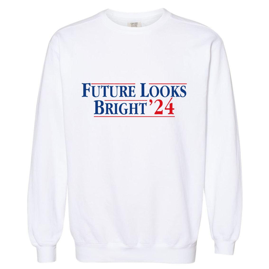 Future Looks Bright 24 Garment-Dyed Sweatshirt