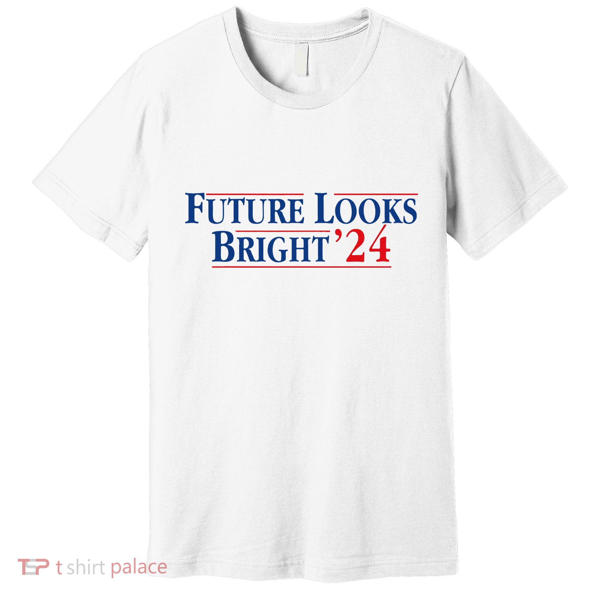 Future Looks Bright 24 Premium T-Shirt