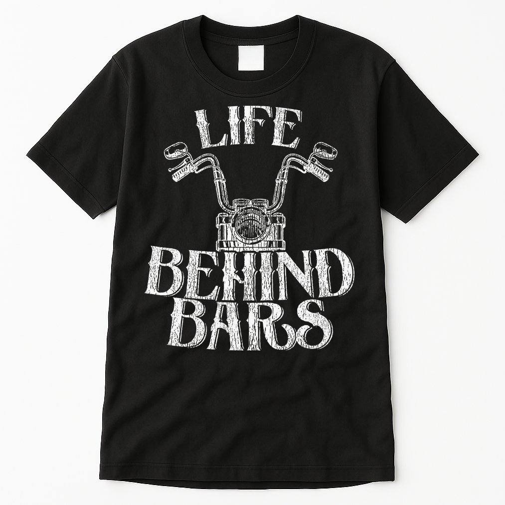 Funny Life Behind Bars Distressed Motorcycle Tall T-Shirt