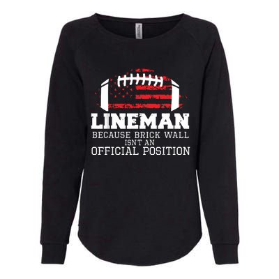 Football Lineman Because Brick Wall OLine DLine Lineman Womens California Wash Sweatshirt