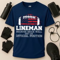 Football Lineman Because Brick Wall OLine DLine Lineman Cooling Performance Crew T-Shirt