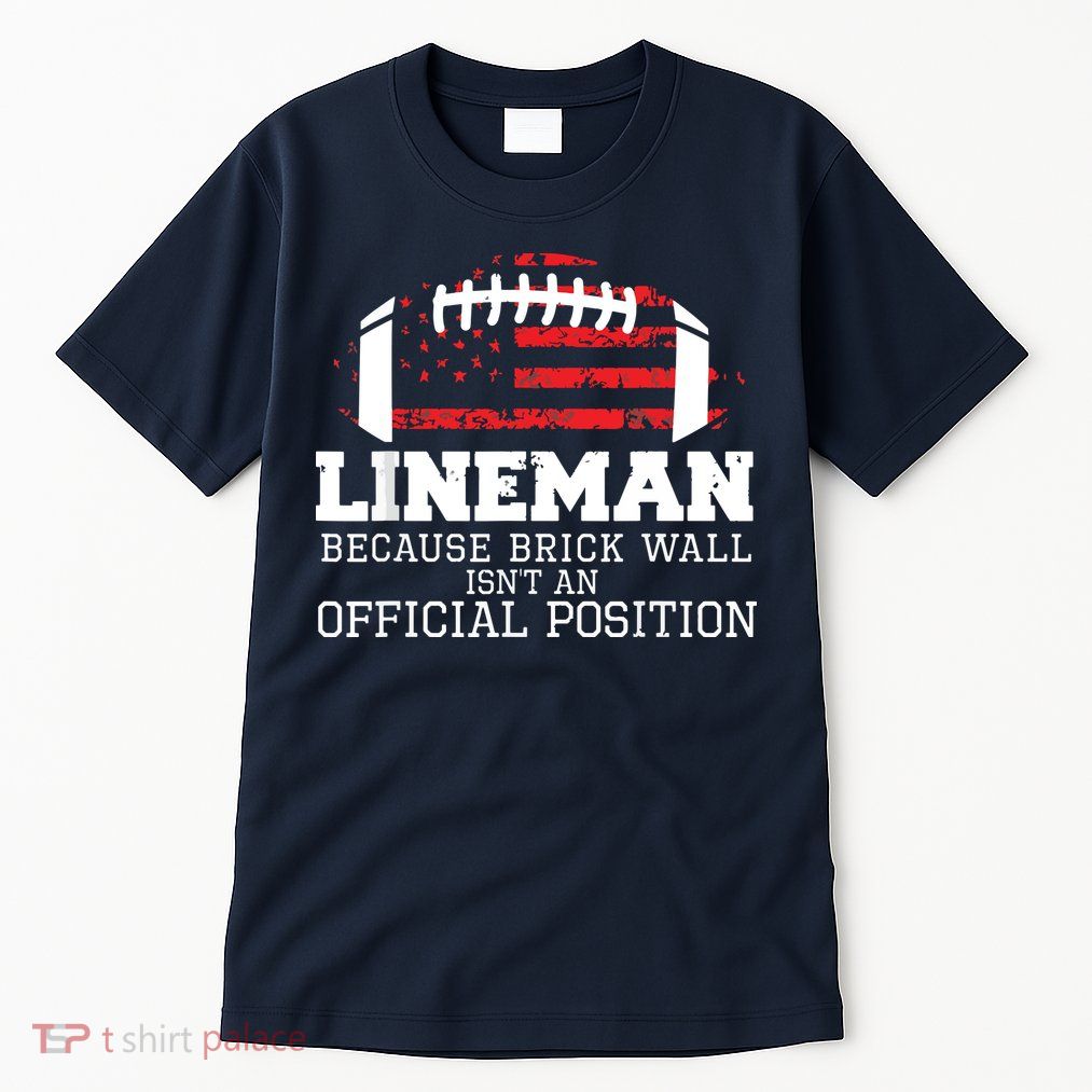 Football Lineman Because Brick Wall OLine DLine Lineman Tall T-Shirt