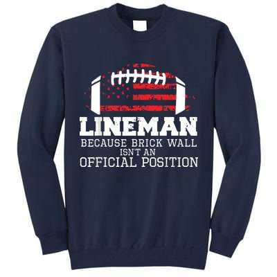 Football Lineman Because Brick Wall OLine DLine Lineman Tall Sweatshirt