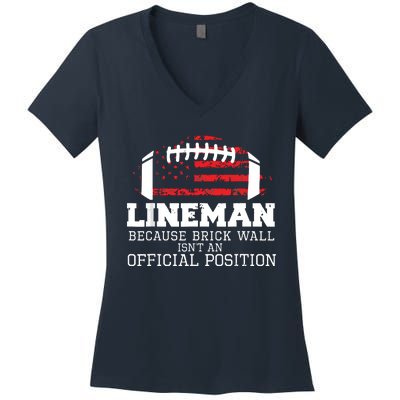 Football Lineman Because Brick Wall OLine DLine Lineman Women's V-Neck T-Shirt