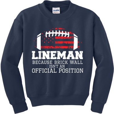Football Lineman Because Brick Wall OLine DLine Lineman Kids Sweatshirt
