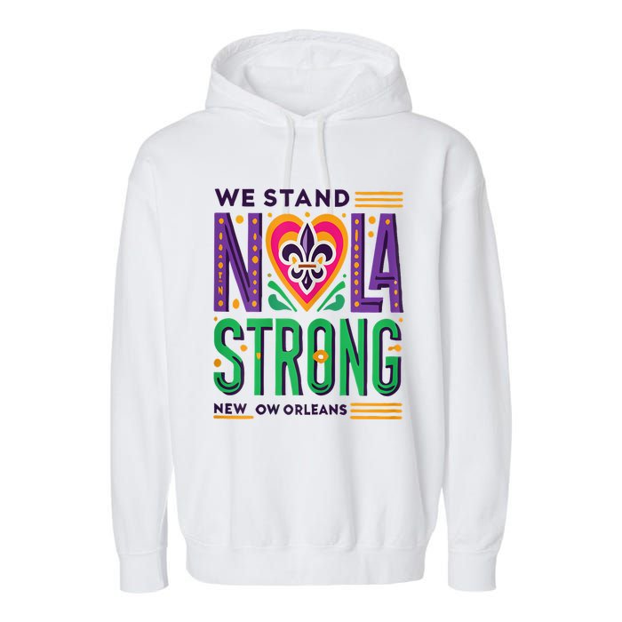 Funny Louisiana Culture T Vintag We Stand Nola Strong Appare Garment-Dyed Fleece Hoodie