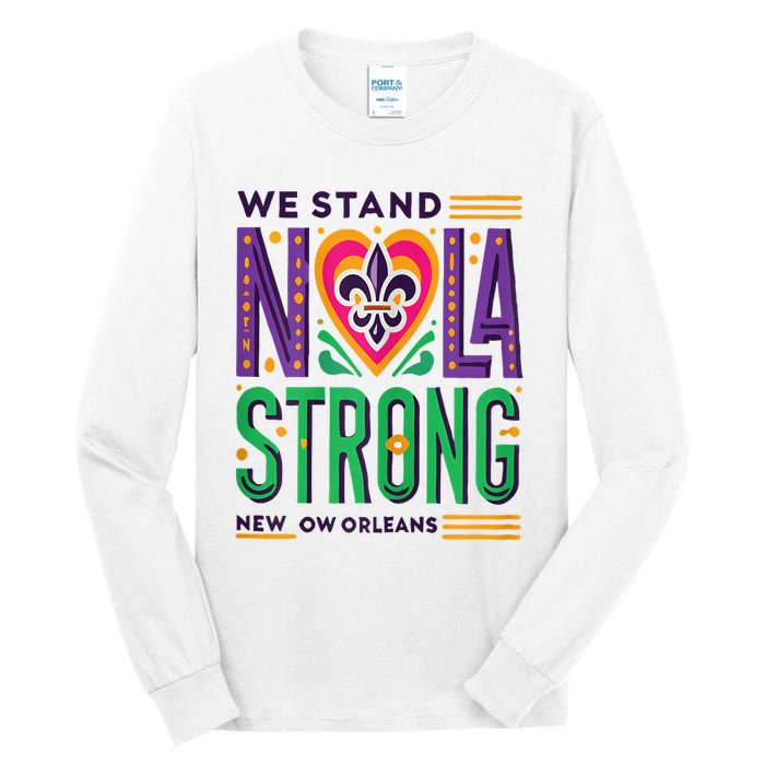 Funny Louisiana Culture T Vintag We Stand Nola Strong Appare Tall Long Sleeve T-Shirt