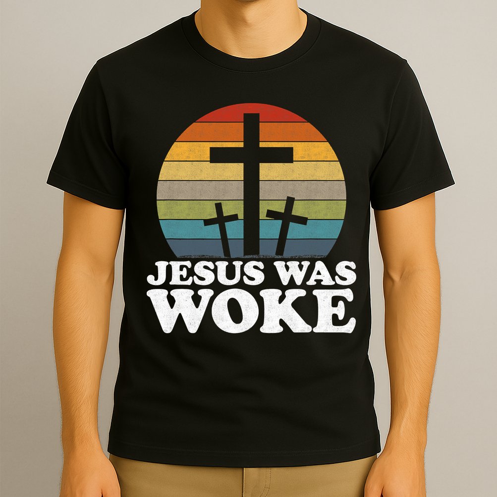 Funny Liberal Christian Democrat Jesus Was Woke T-Shirt