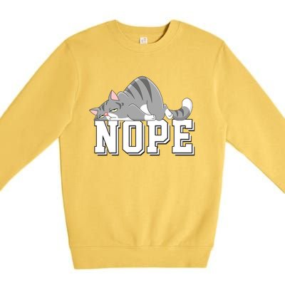 Funny Lazy Cat Nope Not Today Cat Cool Gift Premium Crewneck Sweatshirt