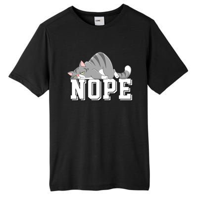 Funny Lazy Cat Nope Not Today Cat Cool Gift Tall Fusion ChromaSoft Performance T-Shirt