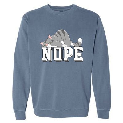 Funny Lazy Cat Nope Not Today Cat Cool Gift Garment-Dyed Sweatshirt